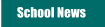 School News        School News
